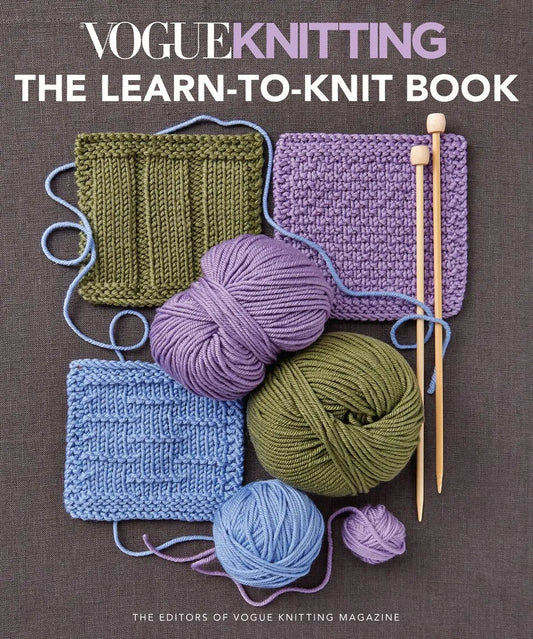 Vogue Knitting The Learn-to-Knit Book: The Ultimate Guide for Beginners